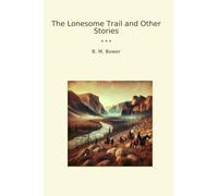 The Lonesome Trail and Other Stories