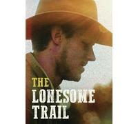 The Lonesome Trail [Digital Video Disc]