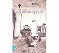 The Lonesome West, Methuen Modern Plays Martin McDonagh (Auteur)