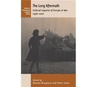 The Long Aftermath: Cultural Legacies Of Europe At War, 1936-2016 (Contemporary European History) (Hardcover) Manuel Braganca, Peter Tame, Richard Overy, Dr Jay Winter (Auteur)