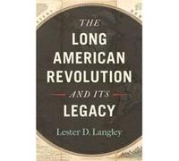 The Long American Revolution and Its Legacy by Lester D. Langley Unknown (Auteur)