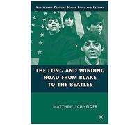 The Long And Winding Road From Blake To The Beatles