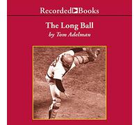 The Long Ball : L'été de 75Spaceman, Catfish, Charlie Hustle et la plus grande série mondiale jamais jouée