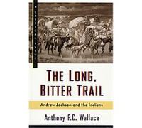 The Long, Bitter Trail, A Critical Issue Anthony F. C. Wallace, Eric Foner (Auteur)