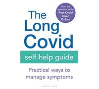 The Long Covid Self-help Guide: Practical Ways to Manage Symptoms
