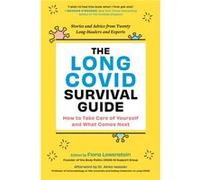 The Long COVID Survival Guide by Edited by Fiona Lowenstein Edited by Fiona Lowenstein (Auteur)