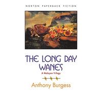 The Long Day Wanes: A Malayan Trilogy (The Norton Library)