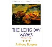 The Long Day Wanes, The Norton Library Anthony Burgess (Auteur)