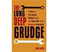 The Long Deep Grudge by Toni Gilpin Toni Gilpin (Auteur)