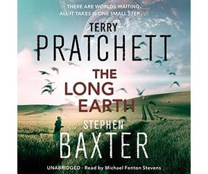 [(The Long Earth)] [ By (author) Terry Pratchett, By (author) Stephen Baxter, Read by Michael Fenton Stevens ] [June, 2012]