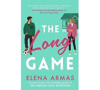 The Long Game Elena Armas (Auteur)