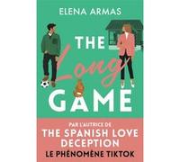 The Long Game Elena Armas (Auteur), Émilie Terrao (Traduction)