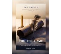 THE LONG GAME: John and the Discipline of the Distant Horizon