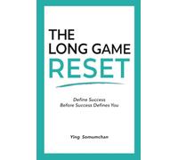 The Long Game Reset: Define Success Before Success Defines You