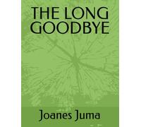 THE LONG GOODBYE