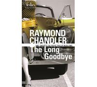 Raymond Chandler – The Long Goodbye – Une enquête de Philip Marlowe – Poche