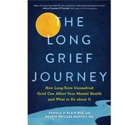 The Long Grief Journey by Bradie McCabe Hansen Bradie McCabe Hansen (Auteur)