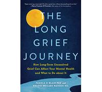 The Long Grief Journey by Bradie McCabe Hansen Bradie McCabe Hansen (Auteur)