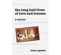 The Long Half-Lives of Love and Trauma
