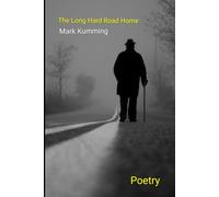 The Long Hard Road Home: Poetry