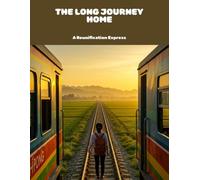 The Long Journey Home: A Reunification Express