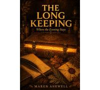 The Long Keeping: The Amber Stacks Book Two