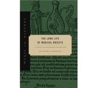 The Long Life of Magical Objects - Allegra independent scholar Iafrate - Pennsylvania State University Press - Livre en Anglais - Hardback Allegra independent scholar IafrateAllegra independent schola