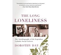 The Long Loneliness Dorothy Day (Auteur)