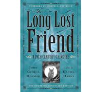 The Long-Lost Friend: A 19th Century American Grimoire