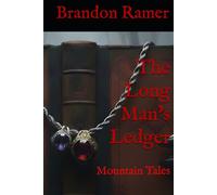 The Long Man's Ledger: Mountain Tales