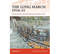 The Long March 1934-35: The rise of Mao and the beginning of modern China