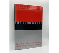 The Long March: How the Cultural Revolution of the 1960s Changed America