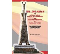 The Long March To National Freedom In Uganda/Nile Africa