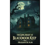 The Long Night at Blackmoor Keep: An English Countryside Horror