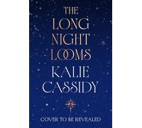The Long Night Looms Pre-order the new dark and romantic gothic fantasy from New York Times bestseller Kalie Cassidy! - Kalie Cassidy - Gollancz - ebook (ePub) - Livre