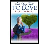 The Long Path To Love: Amish Romance