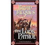 The Long Patrol, Redwall Series Brian Jacques (Auteur)