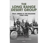 The Long Range Desert Group Italy, Greece and the Balkans, 1944-1945 - Anthony Rogers - Osprey Publishing - ebook (ePub) - Livre