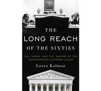 The Long Reach of the Sixties by Kalman Laura Professor of History Professor of History UCSanta Barbara Hardcover Book Kalman Laura Professor of History Professor of History UCSanta Barbara (Auteur)