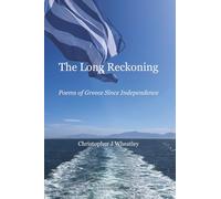 The Long Reckoning: Poems of Greece Since Independence