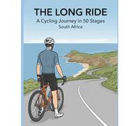 The Long Ride - South Africa: A Cycling Journey in 50 Stages - Adult Coloring Book