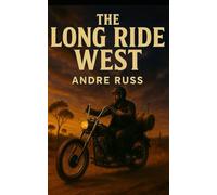 The Long Ride West