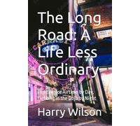 The Long Road: A Life Less Ordinary: Fighting for Airtime by Day, Fighting in the Dojo by Night