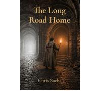 The Long Road Home - Chris Sachs - CCKR Publishing - ebook (ePub) - Livre