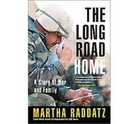 The Long Road Home Martha Raddatz (Auteur)