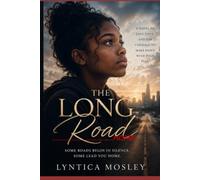 The Long Road Home: Some Roads Begin in Silence, Some Lead You Home