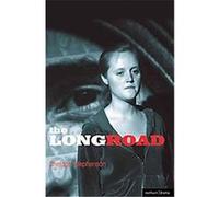 The Long Road, Soho Theatre Shelagh Stephenson (Auteur)