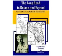 The Long Road To Bataan And Beyond