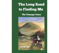 The Long Road to Finding Me: The Teenage Years