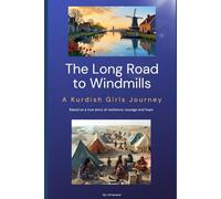 The Long Road to Windmills - A Kurdish Girls Journey